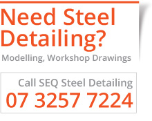 Need Steel Detailing? Modelling, workshop drawings. Call SEQ Steel Detailing 07 3257 7224